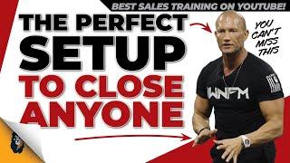 Sales Training  The Perfect Setup to Close Anyone  Andy Elliott