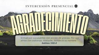 Intercesión General  ”AGRADECIMIENTO  30 Mayo 2024 - Iglesia MCI