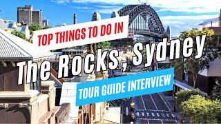 Top Things to Do in THE ROCKS Sydney Australia 2024  Tour Guide Interview