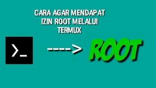 cara mendapatkan izin root melaui termux.100% work