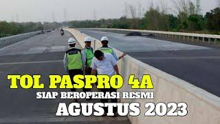 TOL PASPRO SEKSI 4A BAKAL RESMI BEROPERASI AGUSTUS 2023