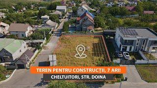 Teren pentru construcții de vânzare 7 ari. Cheltuitori str. Doina  Acces mobil