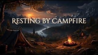 Resting by Campfire Ambience and Music  calm fantasy music with night and fire ambient sounds