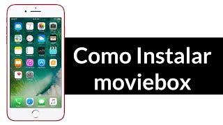 Como Instalar MovieBox En iOS 11 iOS 10 ++ iPhone iPad 7 iPod Sin Jailbreak Sin Pc