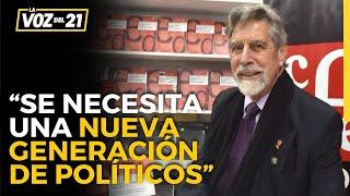 Francisco Sagasti Nuestro país necesita una nueva generación de políticos La voz del 21