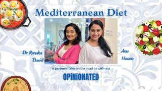 MEDITERRANEAN diet OPINIONATED WITH ANU AND RENU