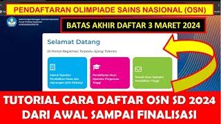 TUTORIAL CARA DAFTAR OSN SD 2024 OLIMPIADE SAINS NASIONAL DARI AWAL SAMPAI FINALISASI