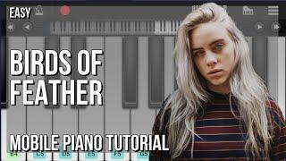 How to play Birds of Feather by Billie Eilish on Mobile Piano Tutorial