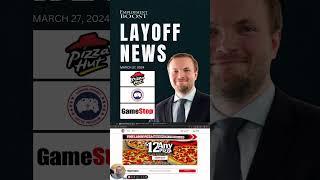 LAYOFF NEWS Pizza Hut Table Pizza Canada Goose & GameStop All Cutting Jobs  #jobs #business