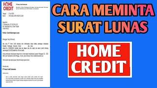 Cara Minta Surat Keterangan LUNAS Home Credit - Contoh Pelunasan Home Credit