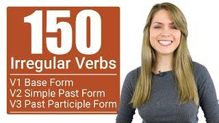 150 English Irregular Verb Forms  V1 Base V2 Simple Past V3 Past Participle