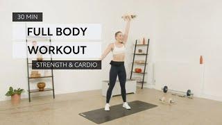 30 Minute Full Body Strength & Cardio Workout with Chloe Burton  Dumbbell Workout