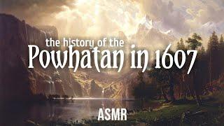 Thrown into Civilization History of the Powhatan Native Americans  ASMR Whisper