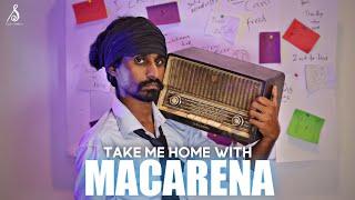 Take Me Home With Macarena  Sandaru Sathsara