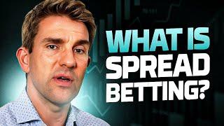 What Is Spread Betting? What is it + How Does it Work? 