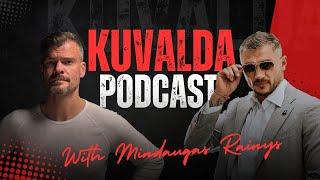 #KUVALDApodcast️Mindaugas Rainys - viskas kas padaro gyvenimą įdomesniu man yra stimulas