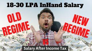 18-30 LPA In-Hand Salary In New Regime VS Old Regime Income Tax 2022-23  CTC Vs In Hand Salary
