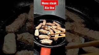 Menu steak ala TKW Taiwan di jamin empuk