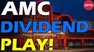 AMC DIVIDEND PLAY FIRMS BUYING Short Squeeze Update