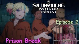 Suicide Squad Isekai Episode 2 Prison Break Review