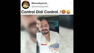 control Didi control   Raha nhi jata tadap hi aisi hai