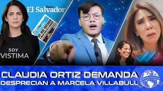 Claudia Meche se encachimba y demanda a Diario El Salvador Rechazan a Marcela Villabull