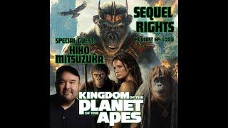 Ep 255 - Kingdom of the Planet of the Apes GUEST Hiko Mitsuzuka