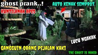 GHOST PRANK KUNTILANAK APESAUTO KENAK SEMPROTTHE GHOST IS NAKED