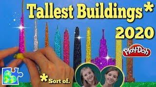 Worlds Tallest Buildings 2020*  Top 10 Supertall Skyscrapers  Super Cool Play-Doh Puzzle