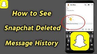 How to See Snapchat Deleted Message History  How to View Snapchat Message History