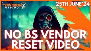 NO BS VENDOR RESET 25TH JUNE 2024 THE DIVISION 2