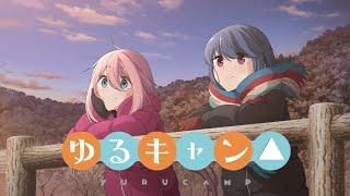 Yuru Camp OLD All Opening and Ending Songs S1-S2-Movie