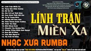 Nhạc Xưa Rumba Hiếm Có Vô Cùng  Lk Nhạc Lính Xưa Nhạc Xưa 1975 Hay Bất Hủ  LÍNH TRẬN MIỀN XA