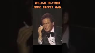 William Shatner Sings Elton Johns Rocket Man