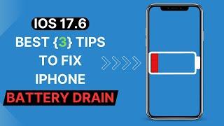 IOS 17.6  FIX iPhone Battery Drain  Tips to Improve Battery Life.#iphone