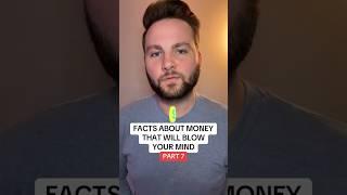 Facts About Money That Will Blow Your Mind - Part 7 #shorts