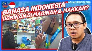  BUKTI BAHASA INDONESIA DOMINAN DI MADINAH DAN MAKKAH‼️  MALAYSIA REACTION