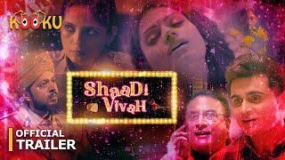 Shaadi Vivah  #OfficialTrailer  #STREAMINGNOW on #KOOKU