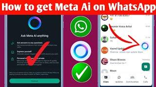 How to fix WhatsApp meta Ai option not showing How to get meta Ai on WhatsApp -2024