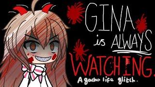 Gina is ALWAYS watching *Gacha Life glitch*  CREEPY