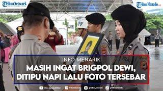 Masih Ingat Brigpol Dewi Ditipu Napi Lalu Foto Tersebar Begini Nasib Kini Si Polwan