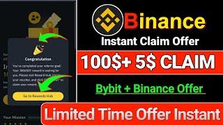 Binance 100$ Claim  Binance New Offer  Binance Future Refar Even  Bybit Instant 5$ Claim Limited