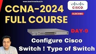 Introduction of Cisco Switch  Manageable and Non Manageable Switch  CCNA 2024  DAY-9