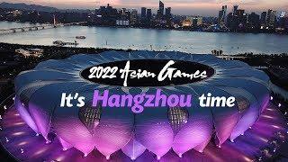 2022 Asian Games It’s Hangzhou time