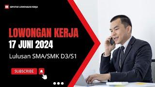 Lowongan Kerja Hari Ini 17 Juni 2024 Lulusan SMASMK D3S1@SeputarLowonganKerja-uj6qd