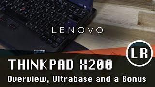 Lenovo ThinkPad X200 Overview Ultrabase and a Bonus The Fake ThinkPad