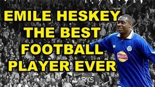 Emile Heskey - The Best Football Player Ever