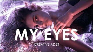 Creative Ades - My Eyes 2nd Edit Exclusive Premiere