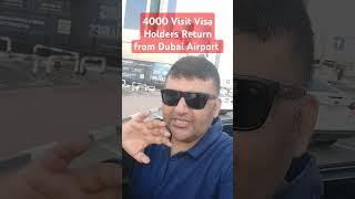 4000 Visit Visa Holders Return from Dubai Airport Yesterday