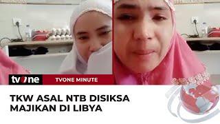 Curhat TKW Dipukul dan Dicambuk Majikan di Libya  tvOne Minute